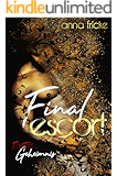 FINAL ESCORT: Erstes Geheimnis