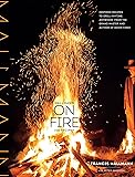 Mallmann on Fire: 100 Inspired Recipes to Grill Anytime, Anywhere