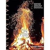 Mallmann on Fire: 100 Inspired Recipes to Grill Anytime, Anywhere