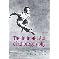 The Intimate Act Of Choreography book cover The Intimate Act Of Choreography book cover