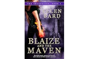 Blaize and the Maven: The Energetics Book 1