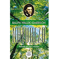 Natureza - A Bíblia do Naturalista (Ensaios de Ralph Waldo Emerson Livro 1) (Portuguese Edition) book cover