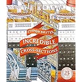 Stephen Biesty's Incredible Cross-Sections (DK Stephen Biesty Cross-Sections)