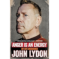 Anger Is an Energy: My Life Uncensored book cover