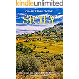 Sicily: The History and Legacy of the Mediterranean’s Most Famous Island