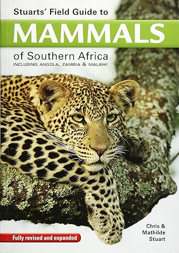 Download Stuarts' Field Guide to Mammals of Southern Africa: Including Angola, Zambia & Malawi PDF