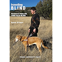 Traveling Blind: Adventures in Vision with a Guide Dog by My Side (New Directions in the Human-Animal Bond) book cover Traveling Blind: Adventures in Vision with a Guide Dog by My Side (New Directions in the Human-Animal Bond) book cover