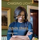 Chasing Light: Michelle Obama Through the Lens of a White House Photographer