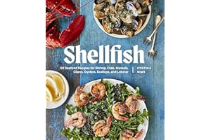 Shellfish: Recipes with the Fresh Taste of the Sea (A Seafood Cookbook)