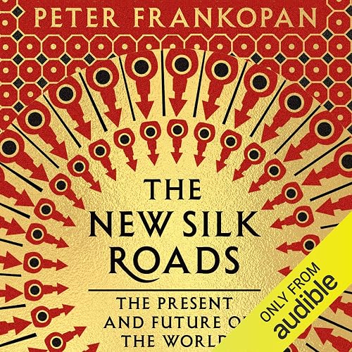 Download The New Silk Roads: The Present and Future of the World PDF