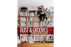 Dust & Grooves: Adventures in Record Collecting