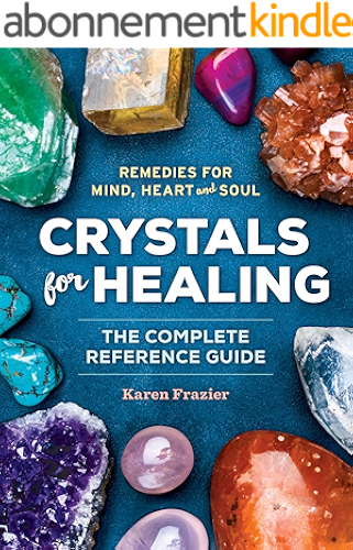 Download Crystals for Healing: The Complete Reference Guide With Over 200 Remedies for Mind, Heart & Soul (English Edition) PDF