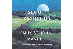 Sea of Tranquility: A Novel