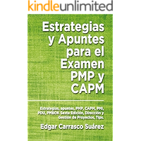 Estrategias y Apuntes para el Examen PMP y CAPM: Estrategias, apuntes, PMP, CAPM, PMI, PDU, PMBOK Sexta Edición… book cover