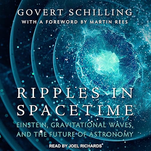Download Ripples in Spacetime: Einstein, Gravitational Waves, and the Future of Astronomy PDF