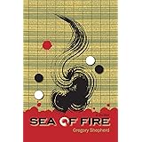 Sea of Fire: A Thriller