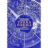 Terra Forma: A Book of Speculative Maps