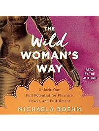 The Wild Woman's Way