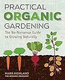 Practical Organic Gardening: The No-Nonsense Guide