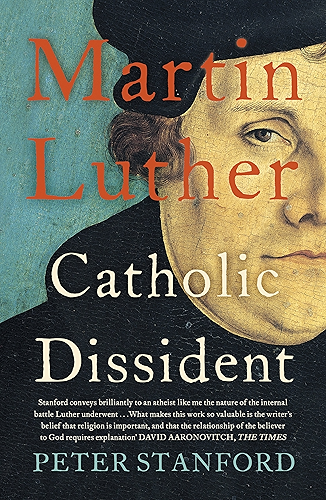 Download Martin Luther: Catholic Dissident (English Edition) PDF