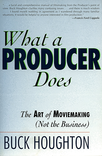 Download What a Producer Does: The Art of Moviemaking (Not the Business) (English Edition) PDF
