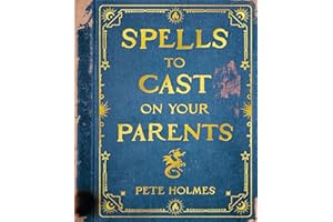 Spells to Cast on Your Parents