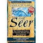 The Seer Expanded Edition: The Prophetic Power of Visions, Dreams and Open Heavens
