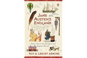 Jane Austen's England: Daily Life in the Georgian and Regency Periods
