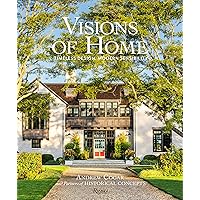 Visions of Home: Timeless Design, Modern Sensibility