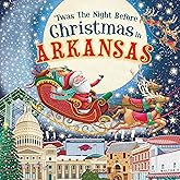 'Twas the Night Before Christmas in Arkansas: A Keepsake Christmas Adventure Across the Natural State