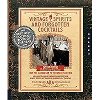Vintage Spirits and Forgotten Cocktails: Prohibition Centennial Vintage Spirits and Forgotten Cocktails: Prohibition Centennial