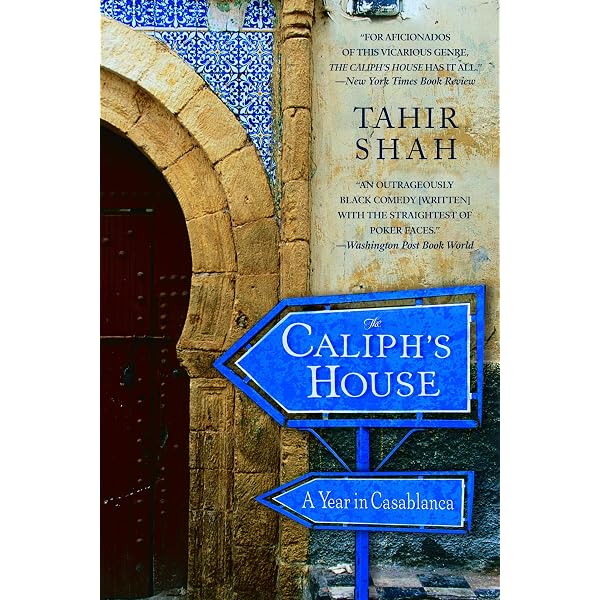 The Caliph's House: A Year in Casablanca