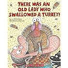 There Was an Old Lady Who Swallowed a Turkey!