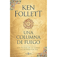 Una columna de fuego (Saga Los pilares de la Tierra 3) (Spanish Edition) book cover
