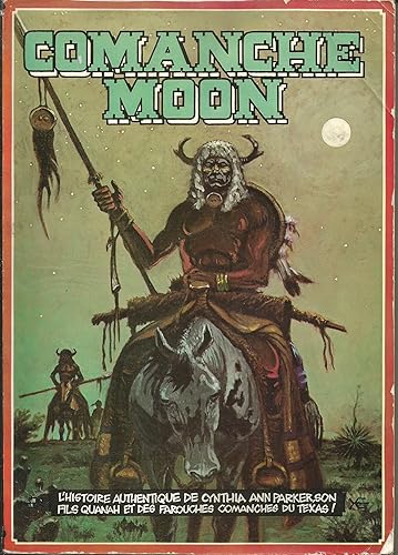 Download Comanche Moon : L'histoire en images de Cynthia Ann Parker, ses 25 ans de captivité chez les Comanches, et son fils Quanah Parker, le dernier chef des Comanches (Collection La Tranche) PDF