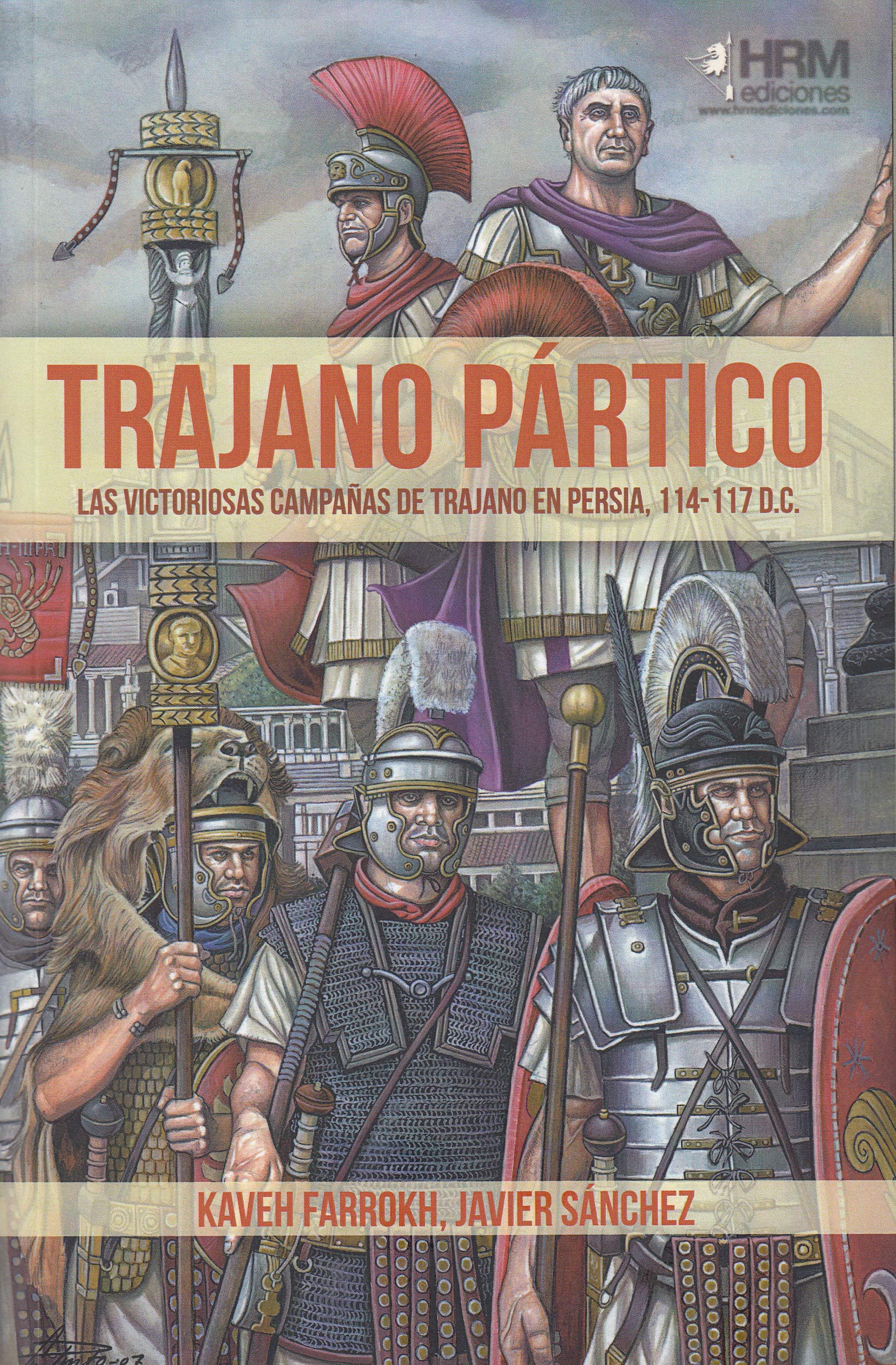 Image result for Trajano Pártico Las Victoriosas Campañas De Trajano En Persia, 114-117 D.C.