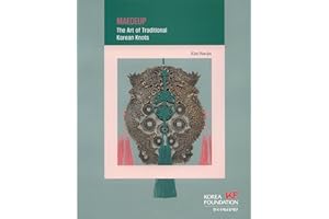 Maedeup: The Art of Traditional Korean Knots (Korean Culture Series Book 14)