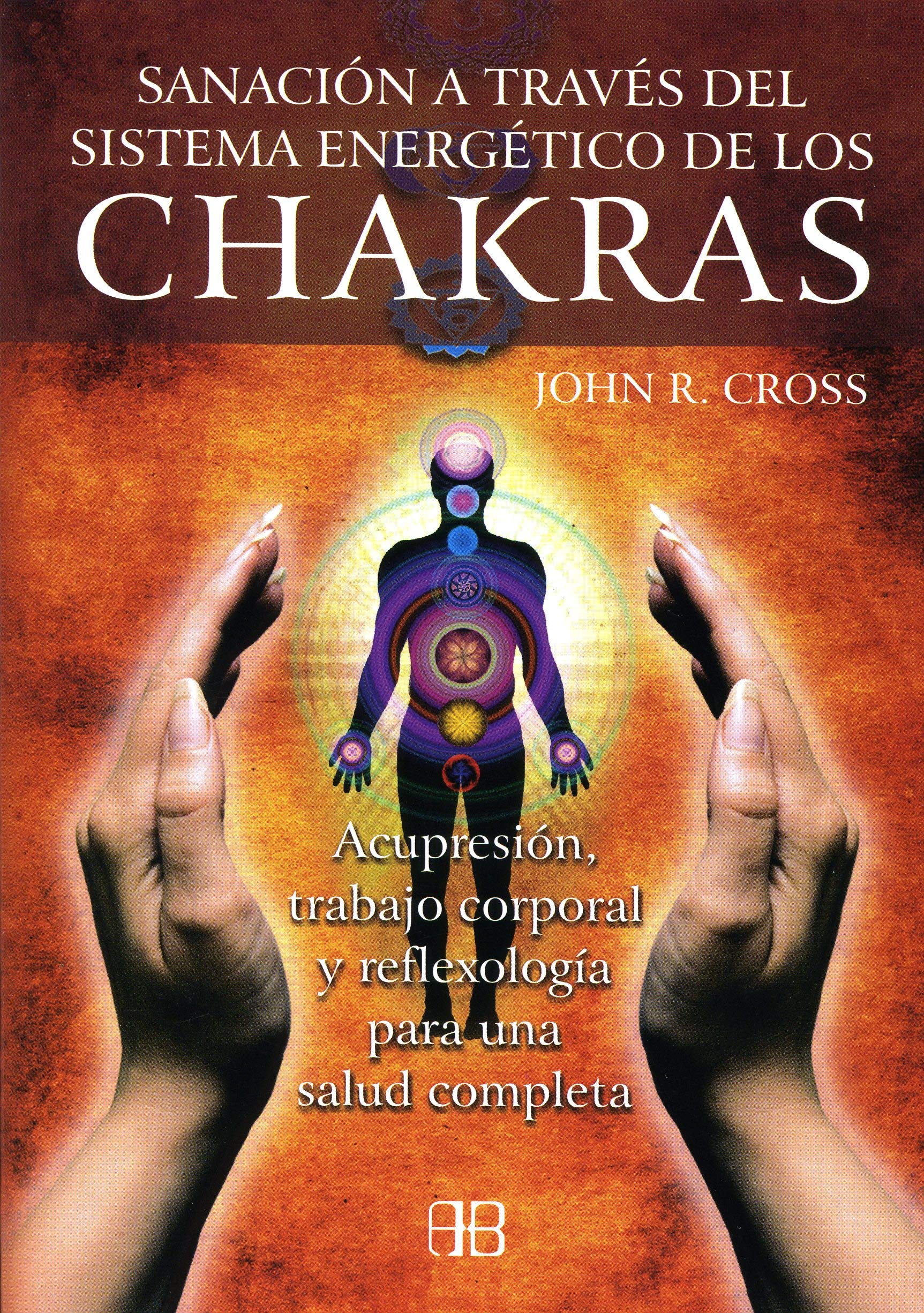 Chakras Sanacion A Traves Del Sistema Energetica Chakras Health