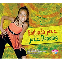 Bailando jazz/Jazz Dancing (Baila, baila, baila/Dance, Dance, Dance) (Spanish Edition) book cover