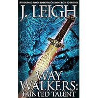 Way Walkers: Tainted Talent (The Tazu Saga Book 3)