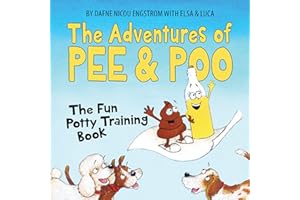 The Adventures of Pee and Poo: The Fun Potty Training Book (Picture book for kids)