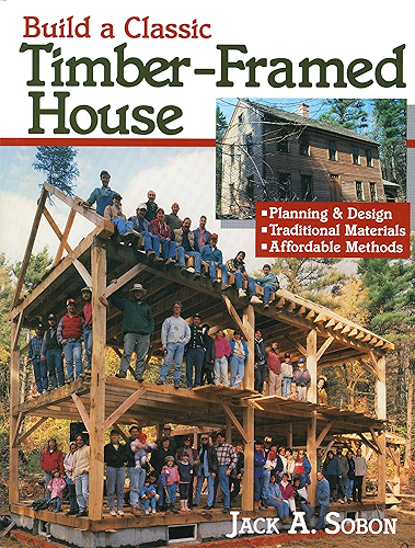 Download Build a Classic Timber-Framed House: Planning & Design/Traditional Materials/Affordable Methods (English Edition) PDF