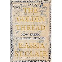 The Golden Thread: How Fabric Changed History book cover The Golden Thread: How Fabric Changed History book cover