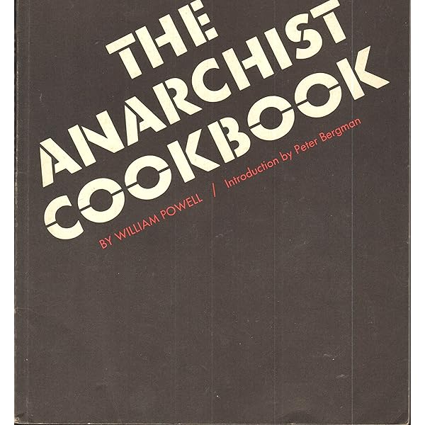 The Anarchist Cookbook: Powell, William, Bergman, Peter M