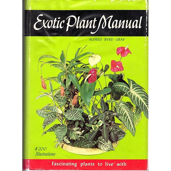 Exotic Plant Manual: Fascinating Plants to Live With-Their
