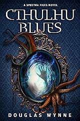 Cthulhu Blues (Spectra Files Book 3) Kindle Edition