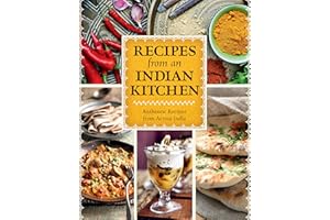 Recipes from an Indian Kitchen Cookbook: Authentic Recipes from Across the Kitchens of India with over 100 Indian Recipes