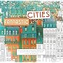 Fantastic Cities: A Coloring Book of Amazing Places Real and Imagined