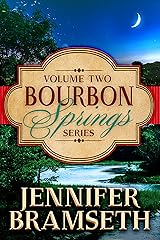 Bourbon Springs Box Set: Volume II, Books 4-6 Kindle Edition
