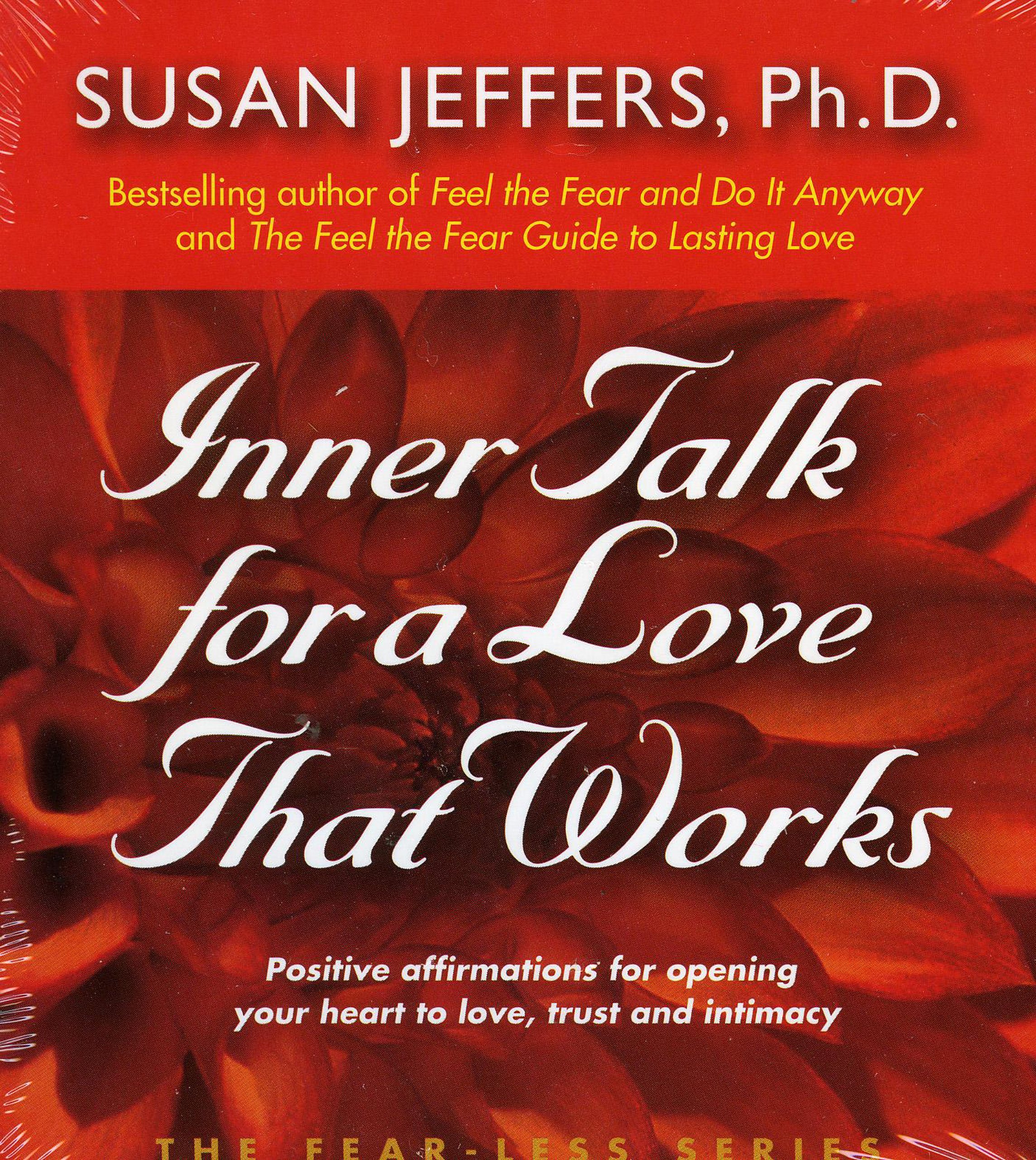 Inner Talk For A Love That Works The Fear Less Series Jeffers Susan 9780974577616 Amazon Com Books